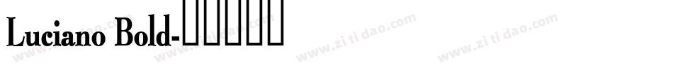 Luciano Bold字体转换